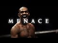 MENACE Jon Jones Motivational Tribute