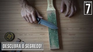 Como afiar sua faca para cortar como navalha? - Setor 7 Ep.94