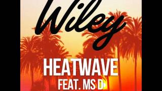Wiley - Heatwave ft MS D