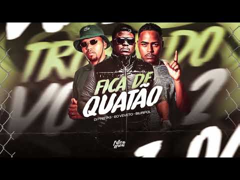 🔵FICA DE QUATÃO - EO VEVETO - BIURIFOL - DJ FREITAS OFICIAL - BREGA FUNK 2026