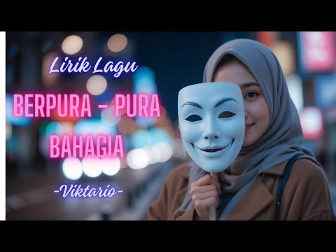 Berpura pura Bahagia - Lirik Lagu #liriklagu #berpurapurabahagia #viktario