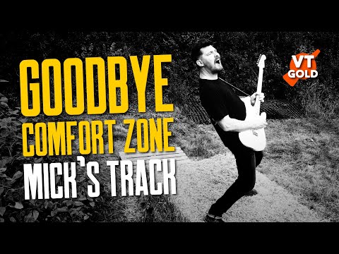 Get Out Of Your Comfort Zone: Mick's Track – That Pedal Show VT Gold