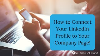 How to Connect Your LinkedIn Profile to Your LinkedIn Business Page