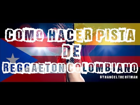 Tutorial: Como hacer Pista De Reggaeton Colombiano Estilo J Balvin, Maluma,  Hancel The Hitman