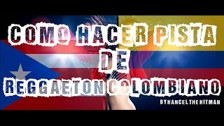 Tutorial: Como hacer Pista De Reggaeton Colombiano Estilo J Balvin, Maluma,  Hancel The Hitman