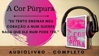 A Cor Púrpura [COMPLETO] AUDIOBOOK - AUDIOLIVRO