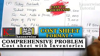 [#2]Cost sheet with Inventories [Comprehensive Problem] Cost Sheet tutorial by:- Kauserwise