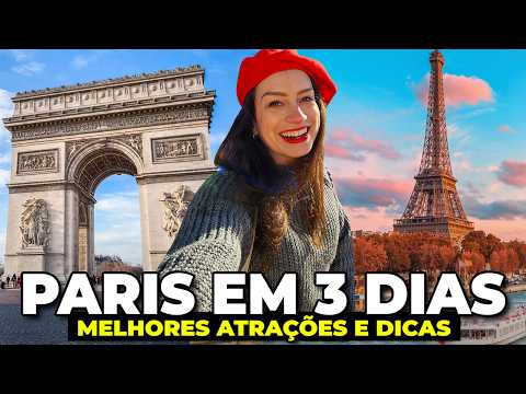 O QUE FAZER em PARIS 2026:  roteiro completo 3 dias, melhores atrações, dicas e preços!