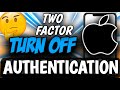 How To Turn Off Two Factor Authentication✔️On iphone & iPad ✔️