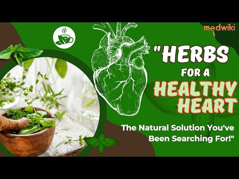 "Herbs for a Healthy Heart: The Natural Solution You've Been Searching For!"