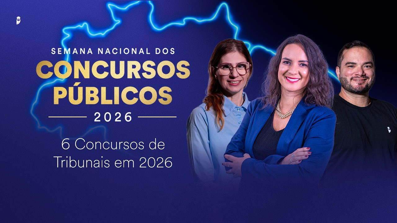 6 Concursos de Tribunais em 2026 - Semana Nacional dos Concursos Públicos 2026
