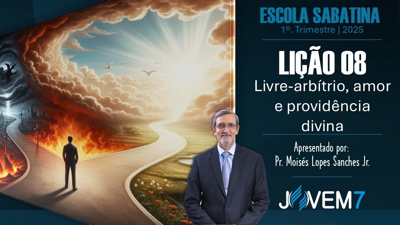 Lição 08 - Escola Sabatina, 15 à 21/02/2025 "Livre-arbítrio, amor e providência divina", Professores