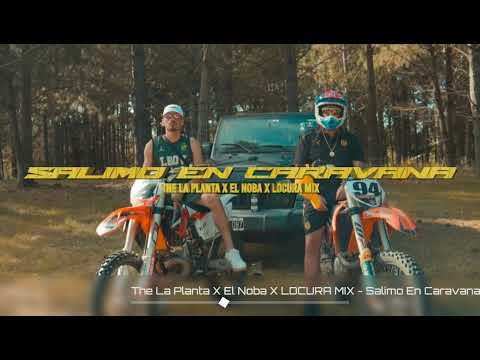 The La Planta x El Noba x Locura Mix - Salimo En Caravana Remix || Lukra
