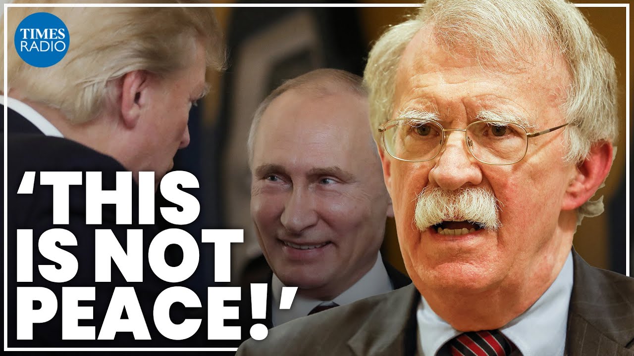 Trump has failed and been 'manipulated' by Putin | John Bolton