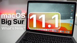 macOS Big Sur 11.1 is Out! - What&#039;s New?