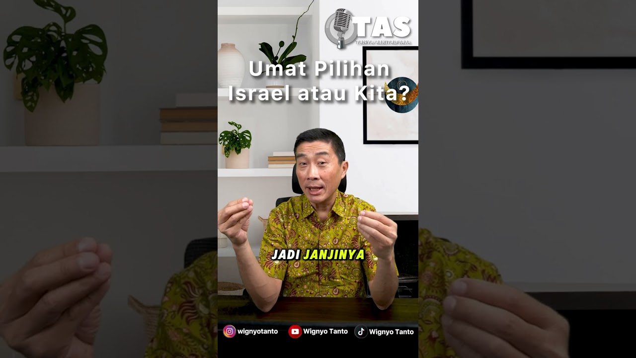 TAS #299 Umat Pilihan Israel atau kita