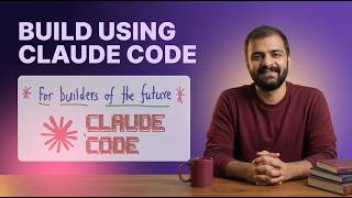 Build using Claude Code - modern software development | LLM context engineering series | Lecture 9