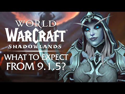 What Can We Expect from Patch 9.1.5? | Shadowlands