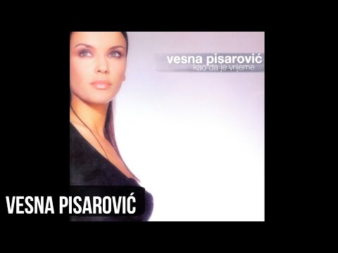 Vesna Pisarović - Ivane (KAO DA JE VRIJEME... 2002.)