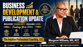 Business Development & Publication Update | Building Community, Healing & Finding Your Voice