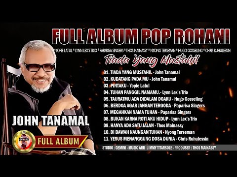 FULL ALBUM ROHANI JOHN TANAMAL ‼️NY PRO WORSHIP🎶