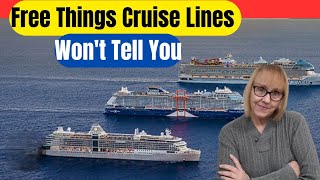 Free things that cruise lines won't tell you about