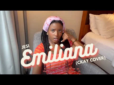 Emiliana - Jesi (CKay cover)