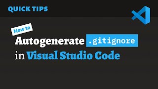 How to Autogenerate your .gitignore file in VSCode — and save time!