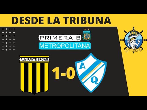 Almirante Brown 1 Argentino de Quilmes 0 | Fecha N°14 | Primera B Metro 2019 | Desde La Tribuna