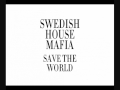 Save the World (Extended Mix) - Swedish House ...