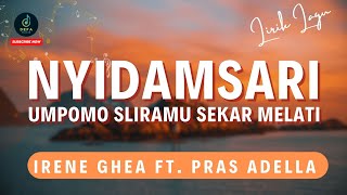 Download lagu NYIDAM SARI - Irene Ghea Adella Ft. Pras Adella  ( Lirik ) mp3