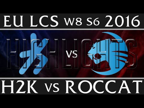 H2K vs Roccat Highlights | EU LCS W8D1 2016 Spring S6 | H2K vs ROC Week 8