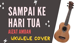 Aizat Amdan Sampai Ke Hari Tua Chords Chordify