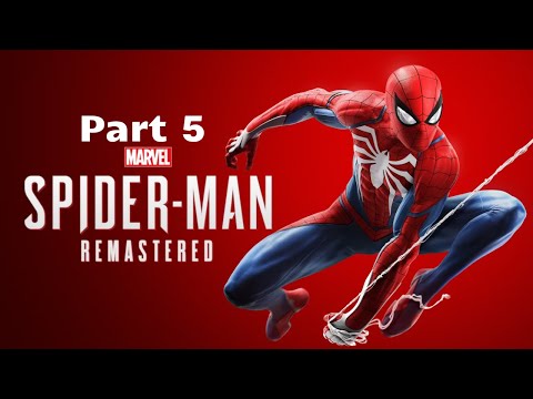 Marvel's Spider-Man Remastered - Gameplay Walkthrough Part 5 (No Commentary)