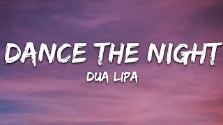 Dua Lipa - Dance The Night (Lyrics)
