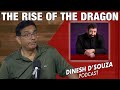 THE RISE OF THE DRAGON Dinesh D Souza Podcast Ep1180