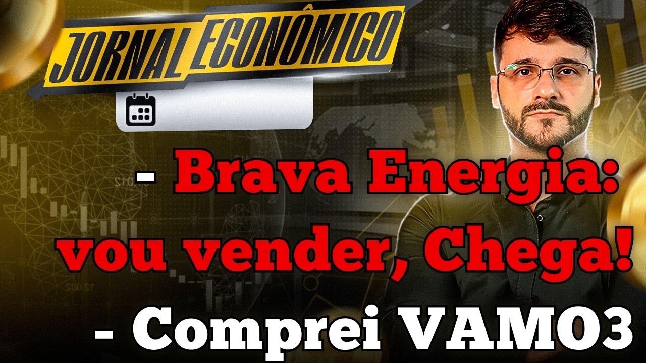 🕕💲JORNAL ECONÔMICO - BRAV3: rasguei o verbo e disse se vou manter ou vou VENDER! Vamos Logística ✅