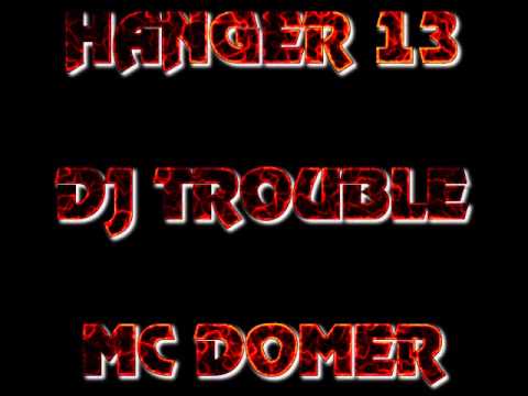 DANGER - DJ TROUBLE MC DOMER HANGER 13 FULL SET (re-upload now higher quality)
