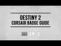 Download Destiny 2 Corsair Badge Mp3 Mp4 Full