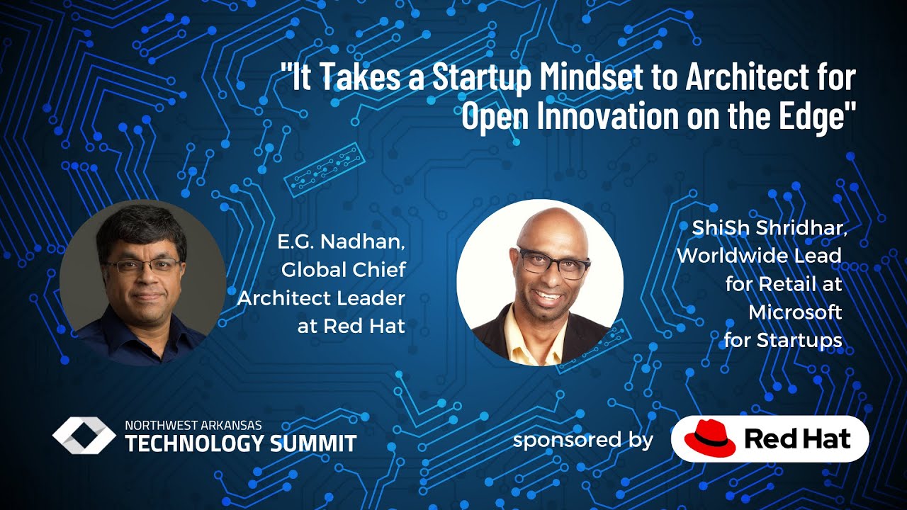 “It Takes a Startup Mindset to Architect for Open Innovation on the Edge” - Red Hat Keynote