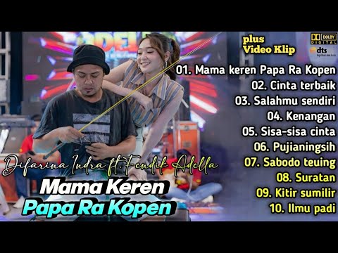 Mama Keren Papa Ra Kopen - Difarina Indra Terbaru Full Album 2024 | Adella Music Dangdut Koplo 2024