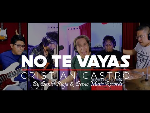 No Te Vayas - Cristian Castro