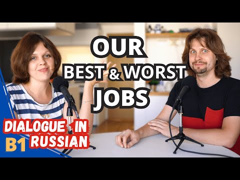 Intermediate Conversation in Russian - Best and Worst Jobs