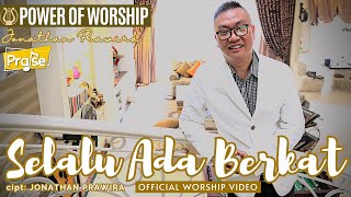 Download lagu SELALU ADA BERKAT - power of worship with Ps Jonathan Prawira mp3