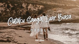 Download lagu Dadali - Cintaku Sangat Luar Biasa Video Lirik mp3