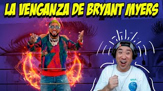 LA VENGANZA DE BRYANT MYERS 😱 RELAX REACCION