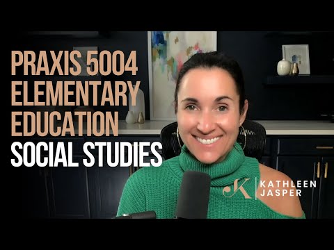 Praxis 5004 Sozialkunde | Überblick | Kathleen Jasper