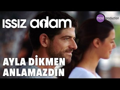 Issız Adam - Anlamazdın (Ayla Dikmen)