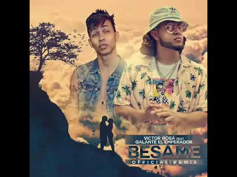 Victor Rosa Ft. Galante Alx - Besame Remix