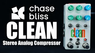 Chase Bliss Audio Clean - What To Know & Where To Buy Chase Bliss Audio Clean - What To Know & Where To Buy